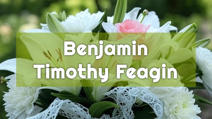 Benjamin Timothy Feagin, Ruidoso, NM