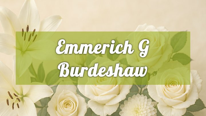 Emmerich G. Burdeshaw, Akron, OH